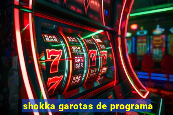 shokka garotas de programa